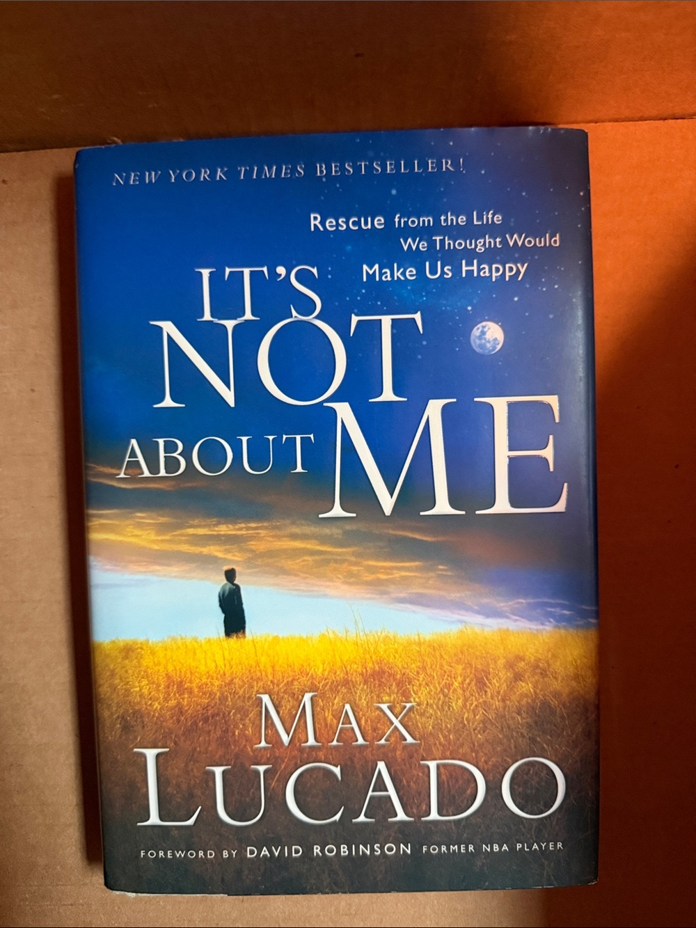 Max Lucado It's Not About Me Hard Cover Book NEW